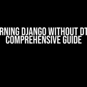 Learning Django without DTL: A Comprehensive Guide