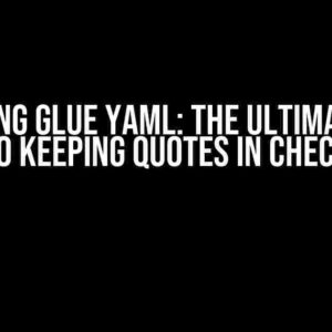 Mastering Glue YAML: The Ultimate Guide to Keeping Quotes in Check