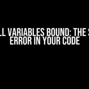 Not All Variables Bound: The Silent Error in Your Code